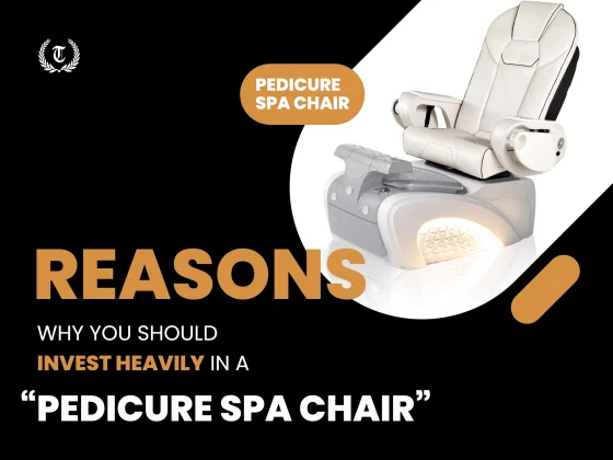 Reasons why you should invest heavily in a “PEDICURE SPA CHAIR”