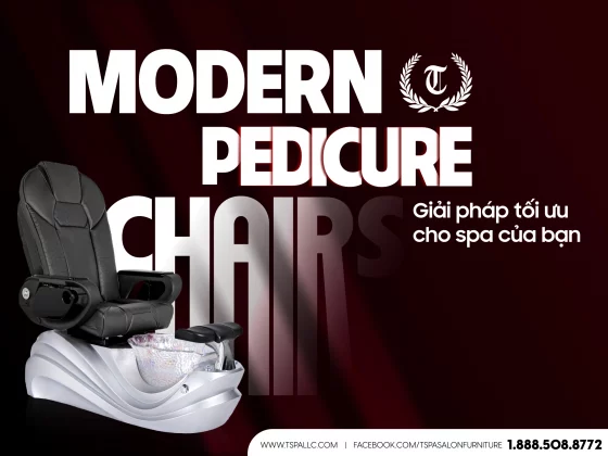 Modern Pedicure Chairs - giải pháp tối ưu cho spa của bạn