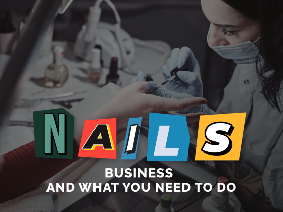 nails business and what you need to do