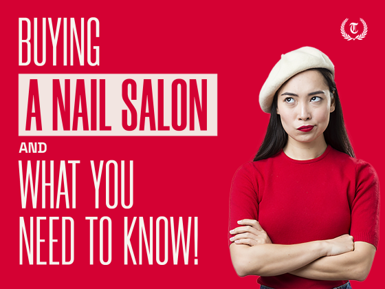 Buying a nail salon and what you need to know