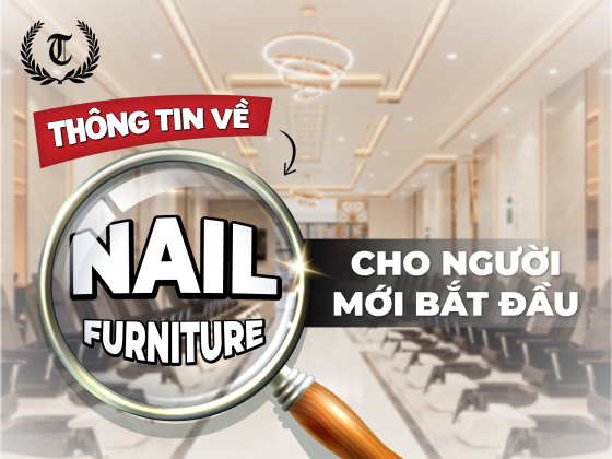 Thông tin về nail furniture cho người mới bắt đầu