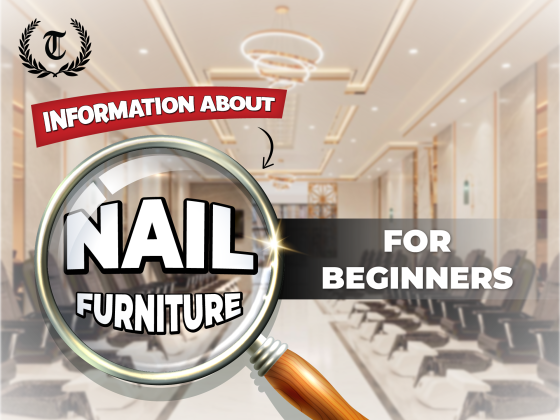 Information about Nail Furniture for Beginners
