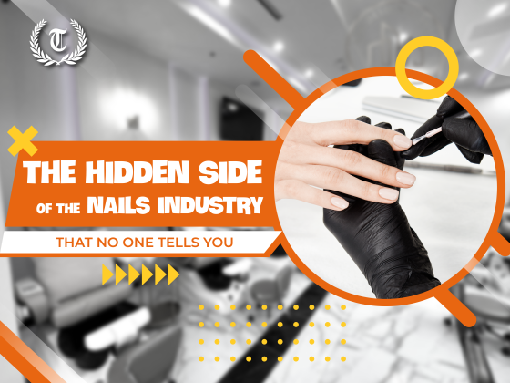 The Hidden Side of the NAILS Industry That No One Tells You