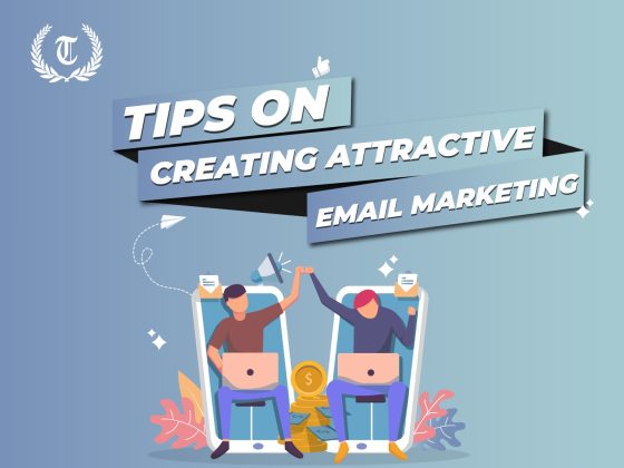 Tips on creating attractive Email Marketing