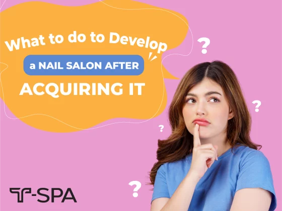 What to do to develop a Nail Salon after acquiring it?