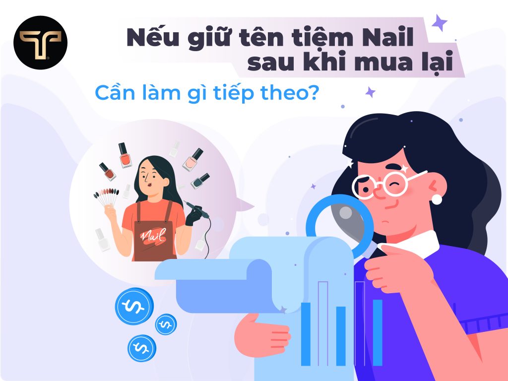 Nếu giữ tên tiệm nail sau khi mua lại, cần làm gì tiếp theo?