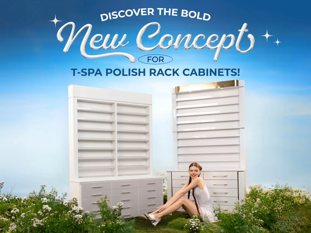 Discover the Bold New Concept for T-SPA Polish Rack Cabinets