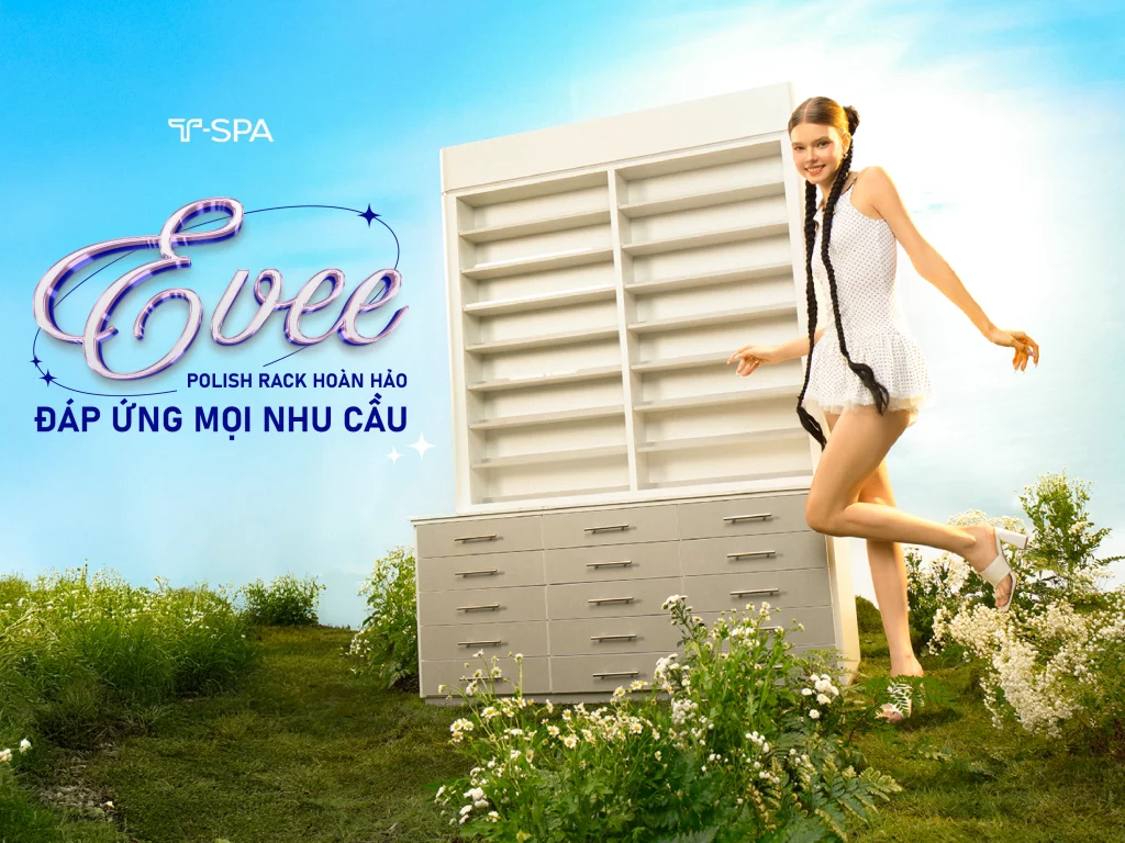 Evee – Polish Rack Hoàn Hảo, Đáp Ứng Mọi Nhu Cầu