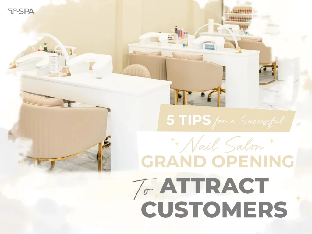 5 Tips for a Successful Nail Salon Grand Opening to Attract Customers