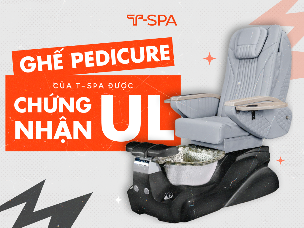 Ghế pedicure của T-Spa được chứng nhận UL