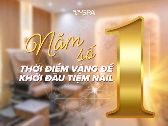 Năm Số 1 – Thời Điểm Vàng Để Khởi Đầu Mở Tiệm Nail