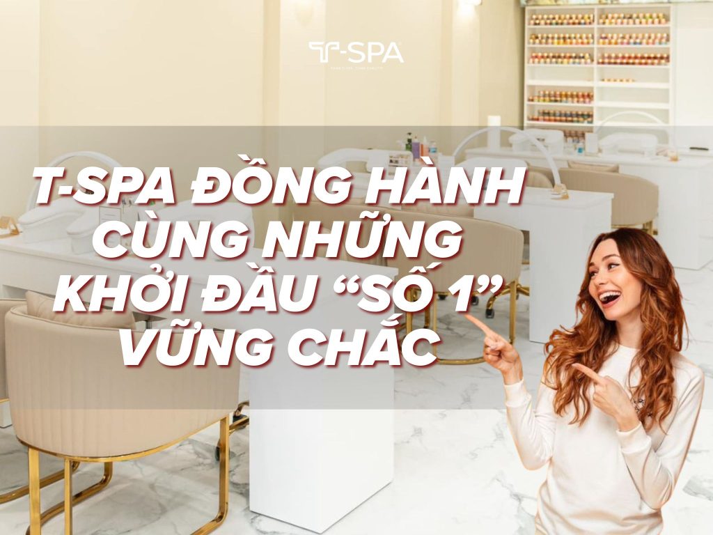 T-Spa đồng hành cùng bạn trong "năm số 1"