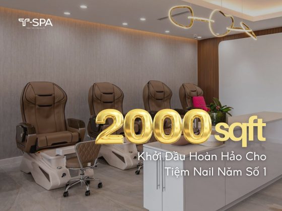 2000 sqft – Khởi Đầu Hoàn Hảo Cho Tiệm Nail Năm Số 1