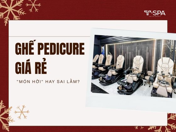 Ghế Pedicure Giá Rẻ: "Món Hời" Hay Sai Lầm?