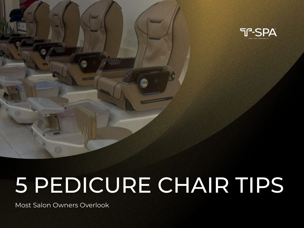5 Pedicure Chair Tips Most Salon Owners Overlook