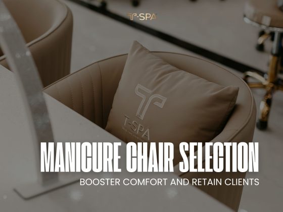 Professional manicure chair selection guide featuring the T-SPA Berwin collection with gold heavy-duty base.