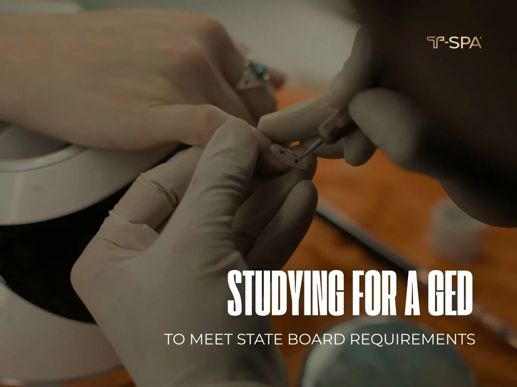 T-SPA - Studying for a GED certificate in the US to clear educational requirements for the State Board nail exam.