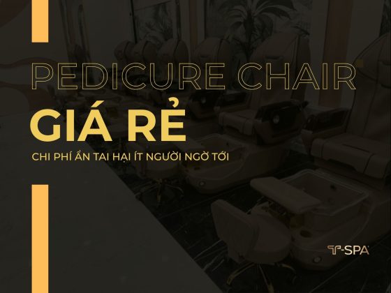 Phân tích những chi phí ẩn tai hại khi chủ tiệm đầu tư vào các dòng pedicure chair giá rẻ kém chất lượng.