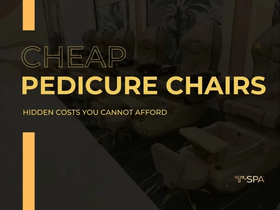 Cheap pedicure chairs: Hidden costs you cannot afford
