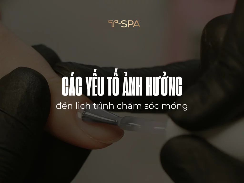 Các yếu tố ảnh hưởng đến lịch trình chăm sóc móng và độ bền của lớp sơn gel.